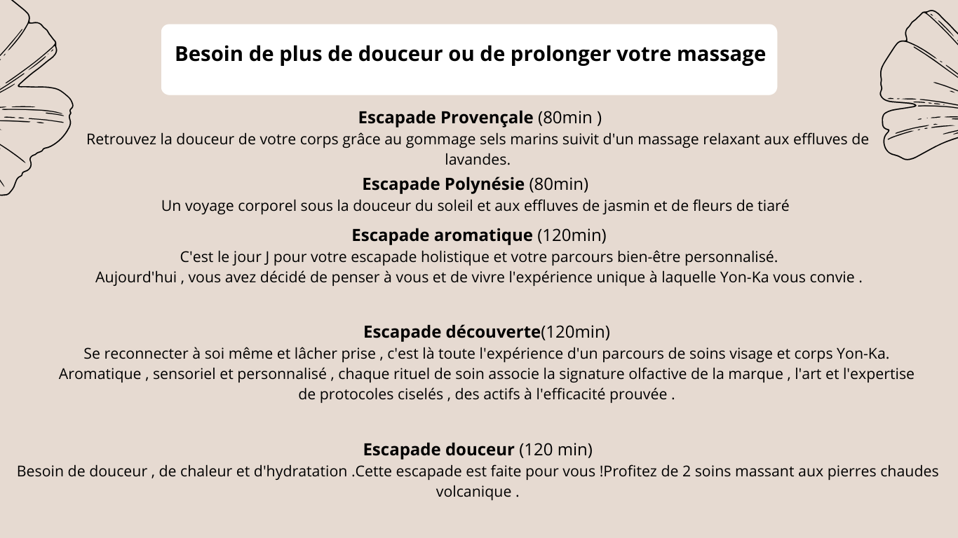 Besoin de plus de douceur ou de prolonger votre massage